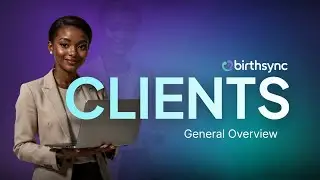 BirthSync Platform Client Management: Streamline Your Practice & Enhance Client Care