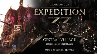 Clair Obscur: Expedition 33 (Original Soundtrack) 46 - Gestral Village - Golgra