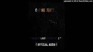 Ca$ino Jone$ - How It Used To Be Pt.2  ( Official Audio )