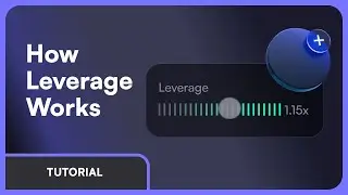 Tutorial: How Leverage Works