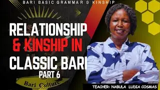 Bari Language &ndash; Level 2, Part 6: Kinship Terms & Cultural Identity