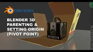 Blender 3D Parenting and Setting the Origin of Objects