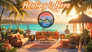 Healing Is Here | Caribbean Affirmation Music for Inner Peace, Safety & Renewal 🌾🌊