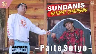 PAITE SETYO - SUNDANIS ❌ RAHMAT CEMPRENG (MUSIC VIDEO)