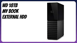 REVIEW (2026): WD 18TB My Book External HDD. Features
