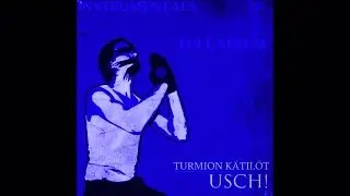 Turmion K&auml;til&ouml;t - U.S.C.H! (Instrumental Only) - Full Album [2009]