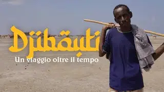 Djibouti: Deserto, Mare & Squali Balena &ndash; Un Viaggio Oltre il Tempo - documentario di viaggio
