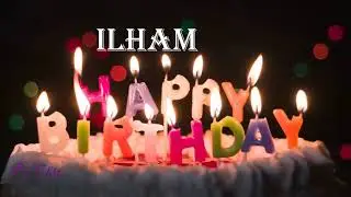 Ilham Birthday Song| Birthday Song Ilham| Happy Birthday Ilham | @birthdaysongwithnames