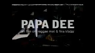 Papa Dee - svensk reggaekung