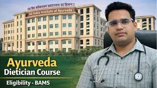 AIIA, New Delhi Ayurveda Dietician Course || Eligibility- BAMS || Apply Now || Detailed Video || 