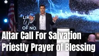 Altar Call For Salvation + Priestly Prayer of Blessing by Hank Kunneman