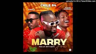 Chile 84 ft Roberto & B Quan Phamaika -MARRY YOU (official audio)