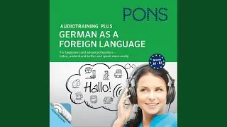 Chapter 34.3 & Chapter 35.1 - Pons Audiotraining Plus - German as a Foreign Language