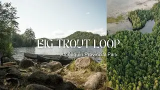 Canoe Camping In Algonquin Provincial Park - The Big Trout Lake Loop
