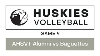 June 16, 2023 - Game 9 (AHSVT Alumni vs Baguettes) | Huskies Volleyball