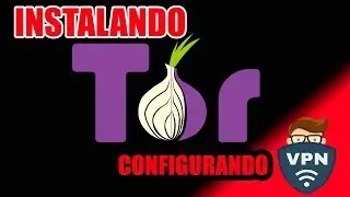 Instalar TOR y VPN | Como entrar a la DeepWeb