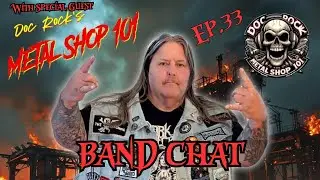 Innocents Torn's Band Chat Ep  33 with Doc Rock's Metal Shop 101
