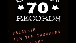 Ten Ton Truckers  Debut Single 