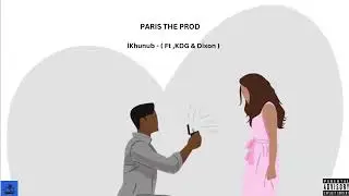 Paris The Prod - lKhunub - ( Ft ,KDG & Dixon )