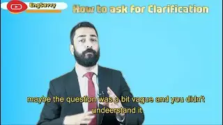Ways to ask for Clarification in English