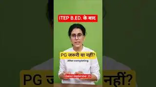PG required or not after completing Latest Update on ITEP 4 year ITEP B.Ed #ncet2026 #ncet #ncetitep