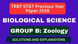 TRBT STGT 2016 | Biological Science Group-B (Zoology) | Previous Year Question Paper Solution | NSRE
