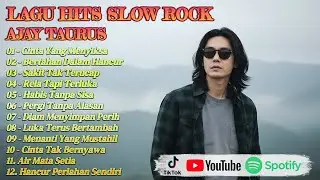 KUMPULAN LAGU SLOW ROCK TRENDING AJAY TAURUS PALING ENAK DIDENGAR SAAT SANTAI SORE