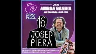 Xusma Deluxe 16 amb JOSEP PIERA