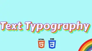Awesome CSS Text Typography: Step-by-Step Tutorial