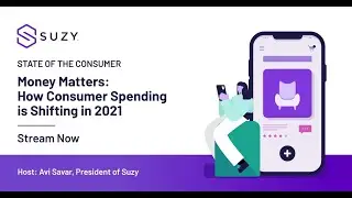 State of the Consumer - Money Matters: How Consumer Spending is Shifting in 2021 | Suzy