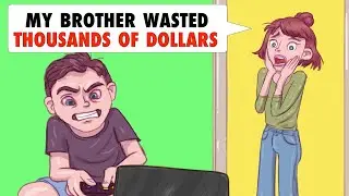 My Brother Spent A Ton Of Our Parents’ Money On Video Games