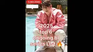 2025 top 6 ongoing bl series List 🔥😍#shorts#blseriestowatch