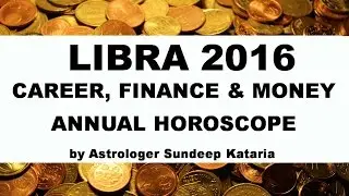 Libra Annual Horoscope 2016 Astrology Career, Finance and MONEY