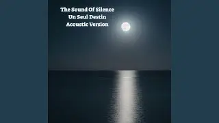 The Sound Of Silence (Acoustic Version)