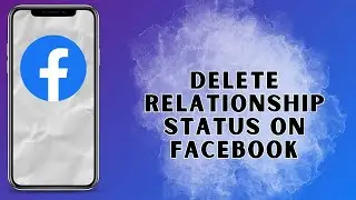 How To Delete Relationship Status on Facebook 2025