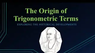 The Origin of Trigonometric Terms || Exploring the Historical Developments|| Aryabhatta 