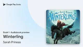 Winterling Book 1 by Sarah Prineas · Audiobook preview