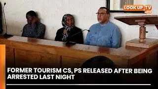FORMER TOURISM CS, PS RELEASED AFTER BEING ARRESTED LAST NIGHT