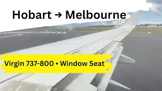 Hobart to Melbourne Window Seat&mdash;Takeoff & Landing (Virgin Australia 737-800)