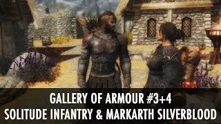 Skyrim Mod Spotlight: Gallery of Armour 3+4 - Solitude Infantry & Markarth Silverblood