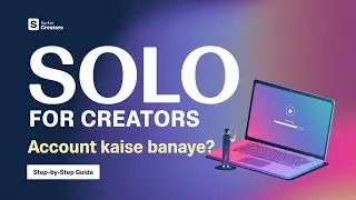 Solo for Creators aap Ka Account Kaise Banaye | How to create account Solo for Creators app |