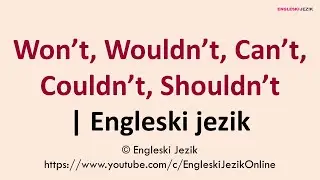 Won't, Wouldn't, Can't, Couldn't, Shouldn't | Engleski jezik