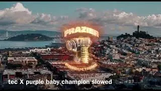 tec - purple baby champion slowed