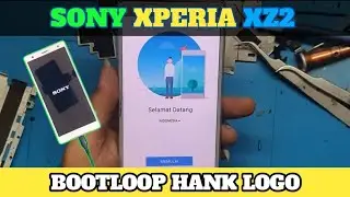 Solusi Sony Xperia Xz2 Bootloop Hank Logo Dan Tidak Konek Ke Pc