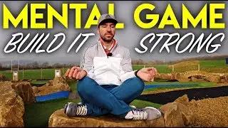 Build A Strong Mental Game In Golf