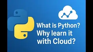 1-What is Python? Why learn it with Cloud?