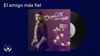 Canalete - El amigo más fiel (Audio Oficial)