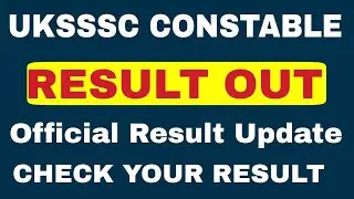 UKSSSC POLICE CONSTABLE OFFICIAL RESULT OUT | UK POLICE CONSTABLE RESULT | UK POLICE RESULT 2025