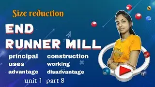 End runner mill | size reduction | pharmaceutical engineering | unit 1 part 8 | nc Pharma studies