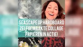 Seascape op Hardboard: Zelfgemaakte Collage papieren in Actie!